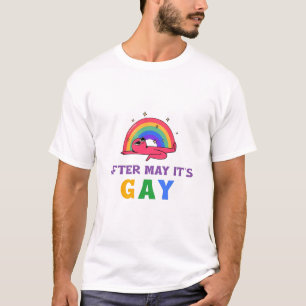 Nach Mai ist der Monat des Gay Funny LGBT Pride T-Shirt