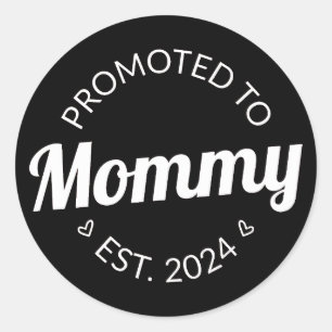 Nach Mommy Est befördert. 2024 I Runder Aufkleber