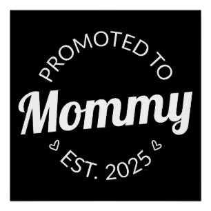 Nach Mommy Est befördert. 2025 Poster