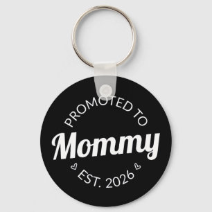 Nach Mommy Est befördert. 2026 Schlüsselanhänger