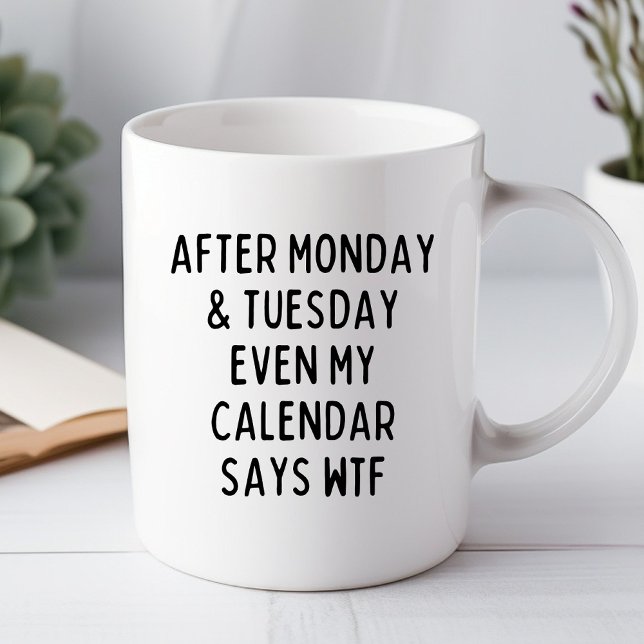 Nach Montag und Dienstag Funny Office-Tasse Tasse (funny office mug)