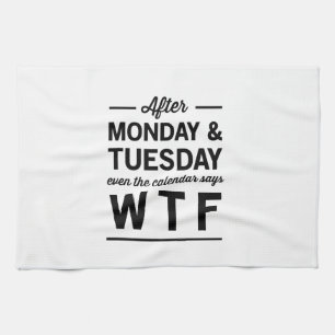 Nach Montag und Dienstag Handtuch