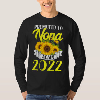 Nach Nona 2022 befördert Sonnenblume T-Shirt