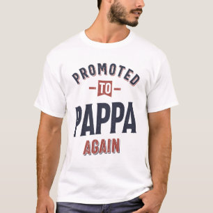 Nach Pappa wieder befördert Vater Opa T-Shirt