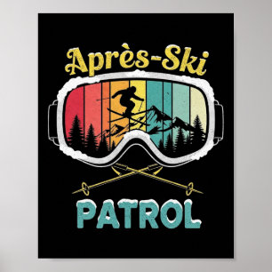 Nach-Ski-Patrouillen-Skibrille Snowboarden Skifahr Poster
