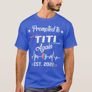 Nach Titi befördert Ende 2022 Schwangerschaftsankü T-Shirt