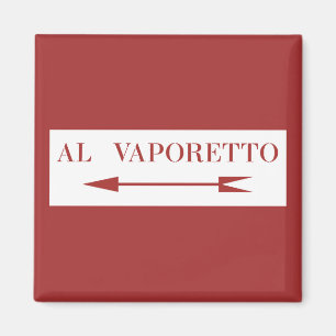 Nach Vaporetto, Venice Street Sign, Italien Magnet