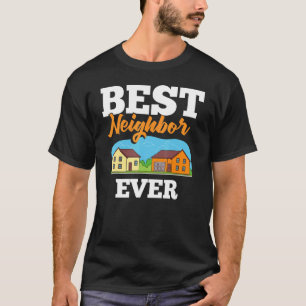 Nachbar Zitate Beste Nachbarschaft Witze Humor T-Shirt
