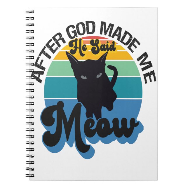 Nachdem Gott mich gemacht hat, sagte er Meow Funny Notizblock (Vorderseite)