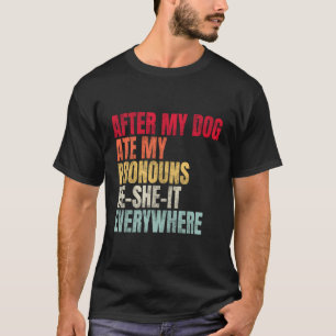 Nachdem mein Hund meine Pronos aß, war er überall T-Shirt