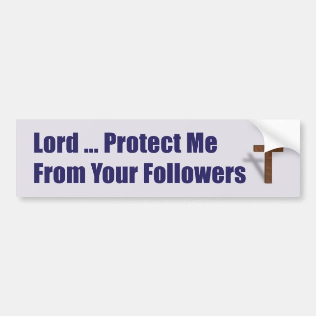 Nachfolger Lord-Protect Me From Your Autoaufkleber (Vorne)