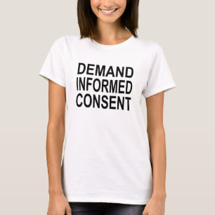 Nachfrage-informierte Zustimmung - das T-Shirt der