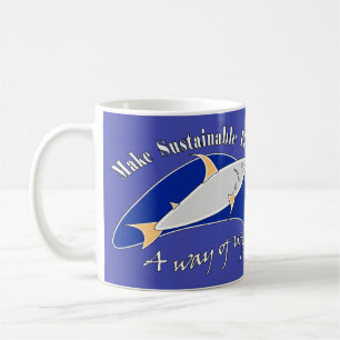 Nachhaltige Fischerei zu einer Lebensform machen Kaffeetasse