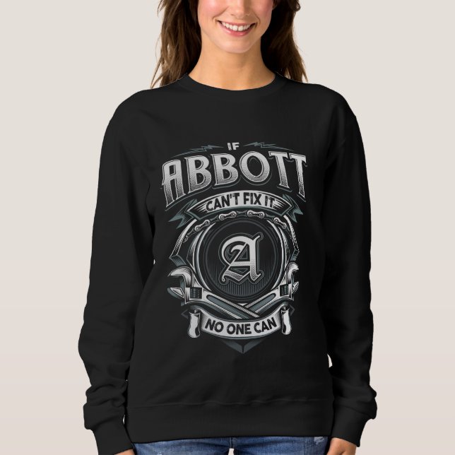 Nachname Abbott, wenn Abbott es nicht reparieren k Sweatshirt (Vorderseite)