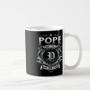 Nachname Pope, wenn Pope es nicht reparieren kann Kaffeetasse