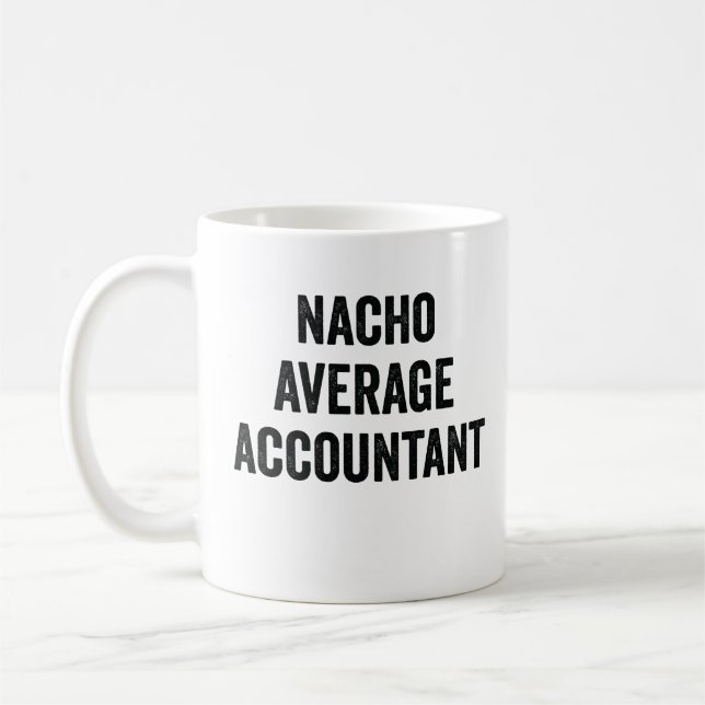 Nacho Average Accountant Kaffeetasse (Links)