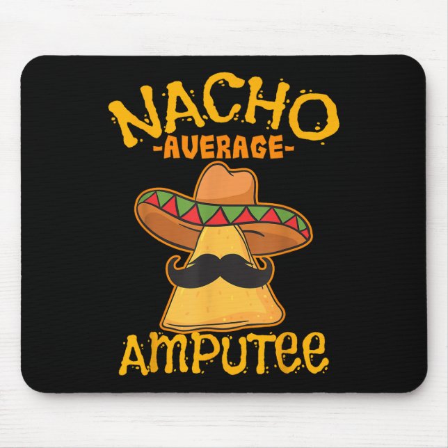 Nacho Average Amputee Mexican Amputation Cinco De Mousepad (Vorne)
