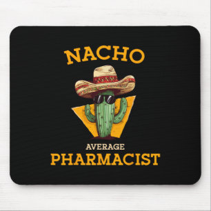 Nacho Average Apotheker Mexican Cinco De Mayo Co. Mousepad