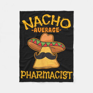 Nacho Average Apotheker Mexican Cinco De Mayo Fie Fleecedecke