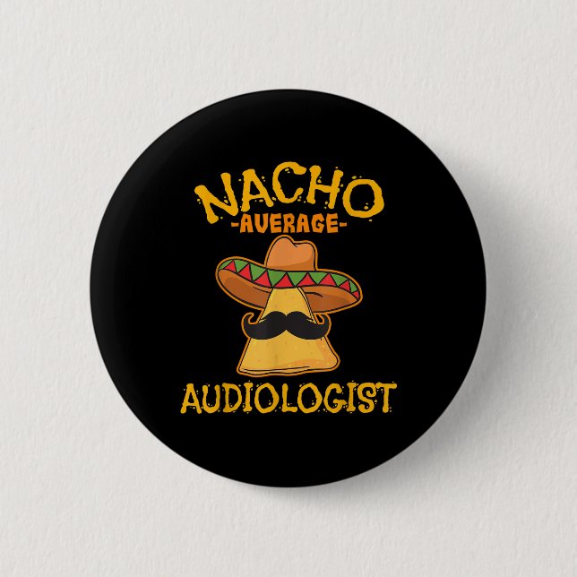 Nacho Average Audiologe Cinco De Mayo Fiesta Button (Vorderseite)