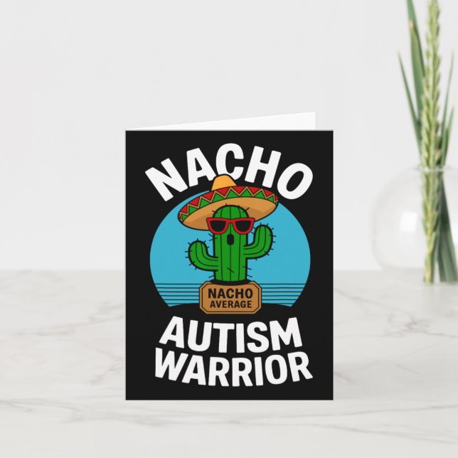 Nacho Average Autism Warrior Funny Awareness Suppo Karte (Vorderseite)