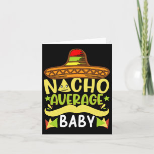 Nacho Average Baby Funny Cinco De Mayo Karte