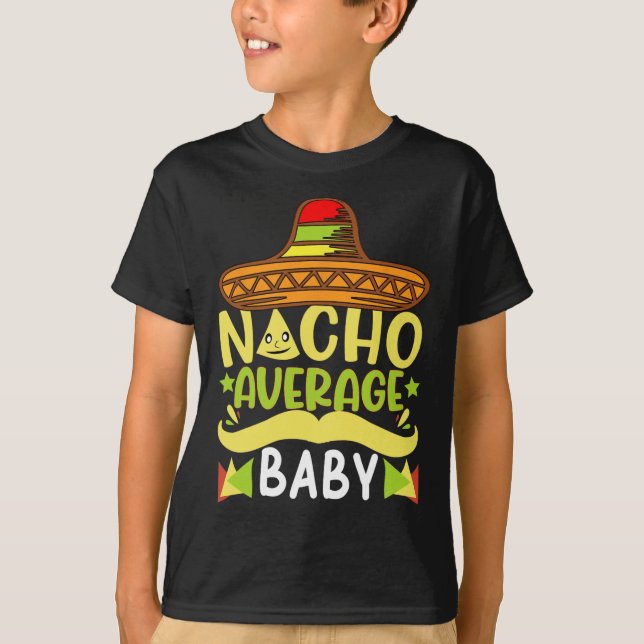 Nacho Average Baby Funny Cinco De Mayo T-Shirt (Vorderseite)