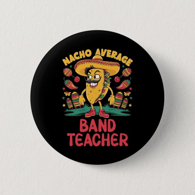 Nacho Average Band Teacher Cinco De Mayo Mexican F Button (Vorderseite)