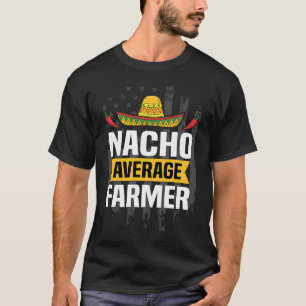 Nacho Average Bauer Cinco De Mayo Mexiko Amerika T-Shirt