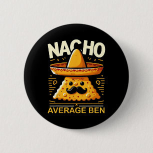 Nacho Average Ben Personalisiert Name Funny Mexica Button