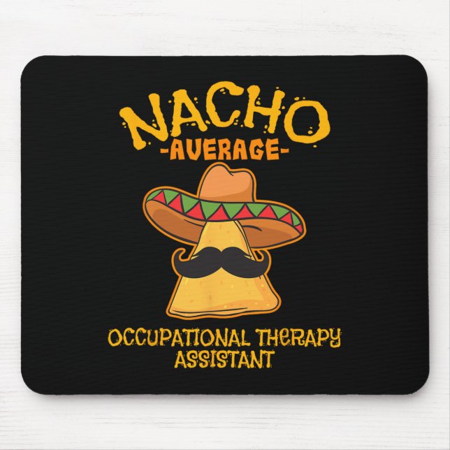 Nacho Average Berufliche Therapie Istant Cinco De Mousepad (Vorne)