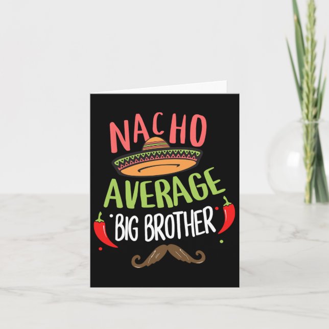 Nacho Average Big Brother Mexican Mustache Cinco D Karte (Vorderseite)