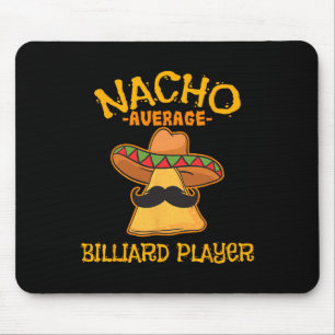 Nacho Average Billiard Player Cinco De Mayo Mexica Mousepad