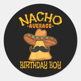 Nacho Average Birthday Boy Bday Celebration Cinco Runder Aufkleber