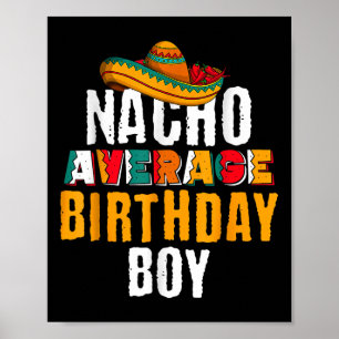 Nacho Average Birthday Boy Cinco De Mayo Funny Mex Poster