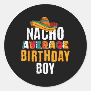 Nacho Average Birthday Boy Cinco De Mayo Funny Mex Runder Aufkleber