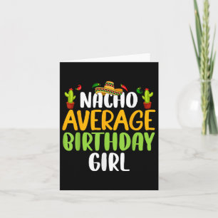 Nacho Average Birthday Girl Cinco De Mayo Matching Karte