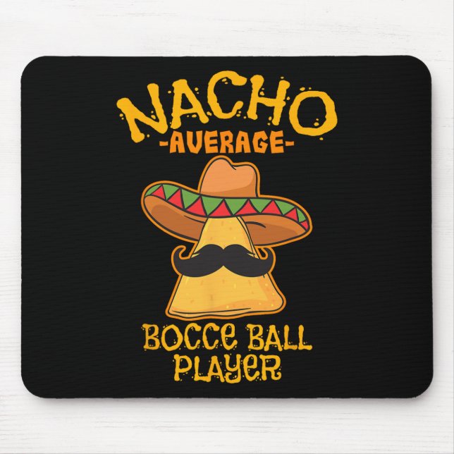 Nacho Average Bocce Ball Player Cinco De Mayo Mexi Mousepad (Vorne)
