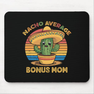 Nacho Average Bonus Mama Matching Mexican Cinco De Mousepad