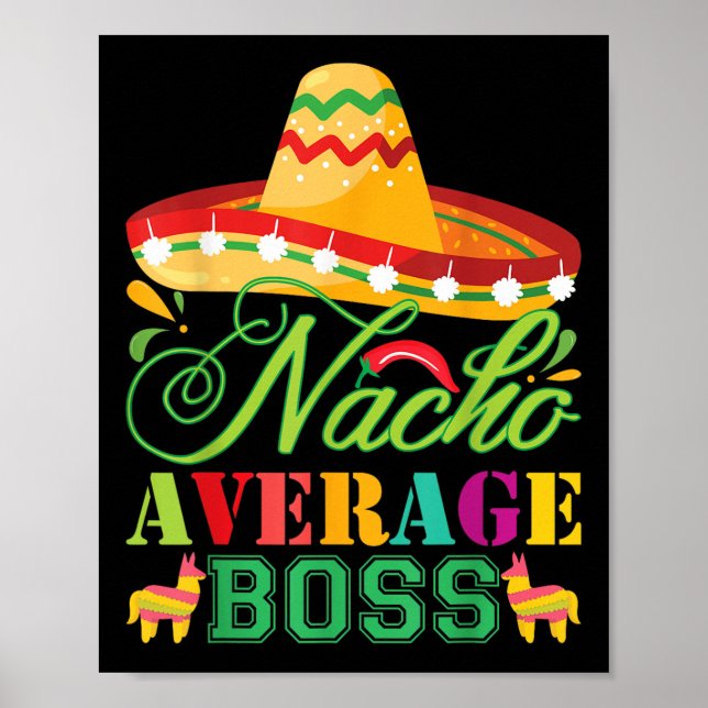 Nacho Average Boss Fun Gift Cinco De Mayo Poster (Vorne)