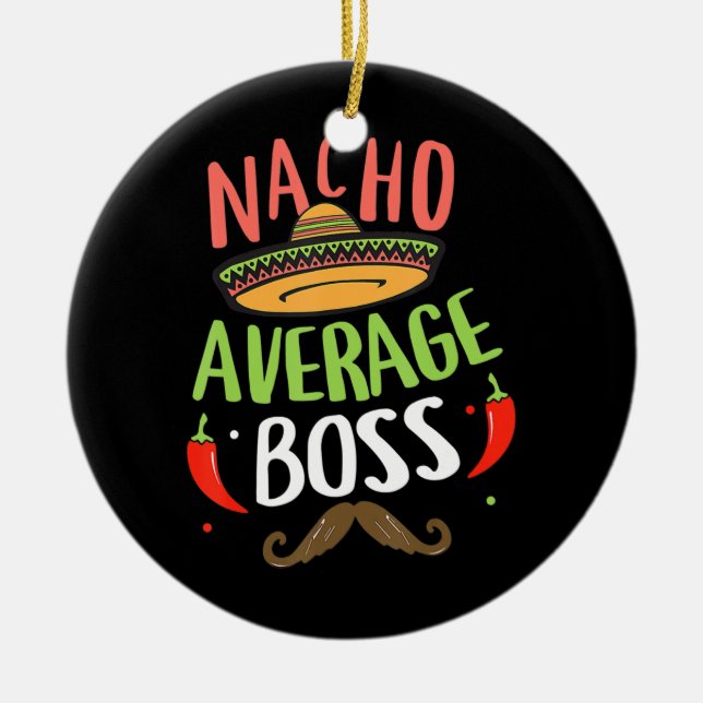 Nacho Average Boss Sombrero Beard Cinco de Mayo Keramik Ornament (Vorne)
