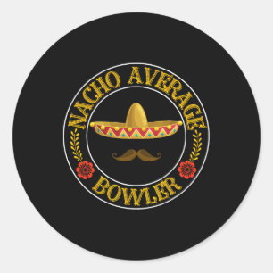 Nacho Average Bowler Cinco De Mayo Bowling Mexican Runder Aufkleber