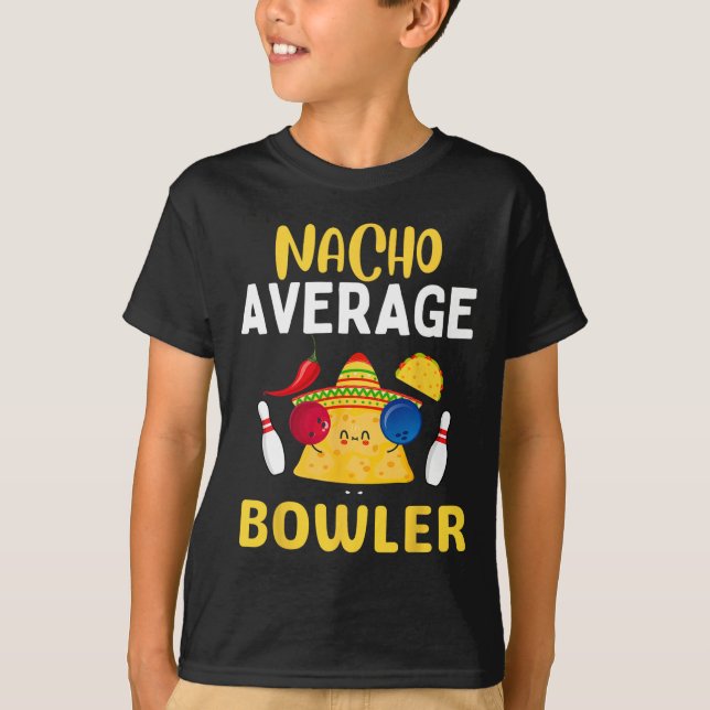 Nacho Average Bowler Cinco De Mayo Bowling Mexican T-Shirt (Vorderseite)