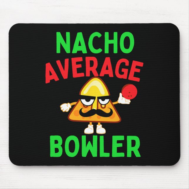 Nacho Average Bowler Cinco De Mayo Bowling Mexikan Mousepad (Vorne)