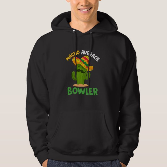 Nacho Average Bowler Mexikanischer Bowling Cinco D Hoodie (Vorderseite)