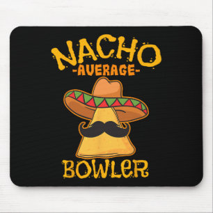 Nacho Average Bowler Mexikanischer Bowling Cinco D Mousepad