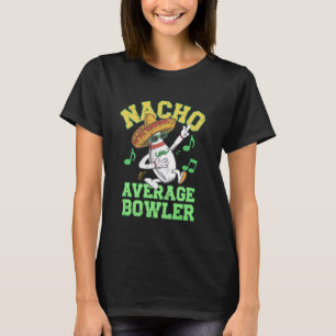 Nacho Average Bowler Mexikanischer Bowling Cinco D T-Shirt