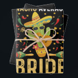 Nacho Average Bride Cinco De Mayo Mexican Wedding Geschenkpapier Set<br><div class="desc">Nacho Average Bride Cinco De Mayo Mexican Wedding Gift</div>