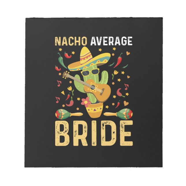 Nacho Average Bride Cinco De Mayo Mexican Wedding Notizblock (Vorderseite)