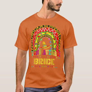 Nacho Average Bride Cinco De Mayo Rainbow Meican F T-Shirt